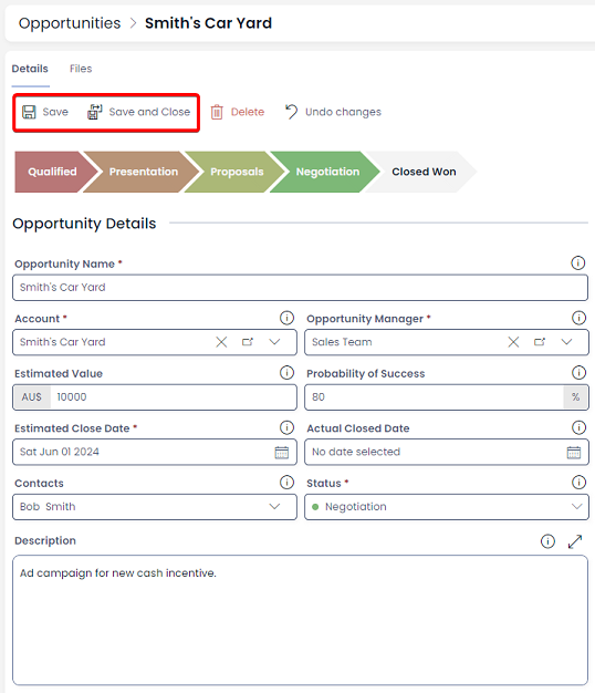 A screenshot of the Opportunities item details page titled &quot;Smith&#39;s Card Yard&quot;. The screenshot displays the information entered during the create screen step above, and is annotated with a red box that highlights the &quot;Save&quot; and &quot;Save and Close&quot; buttons in the Command Bar.